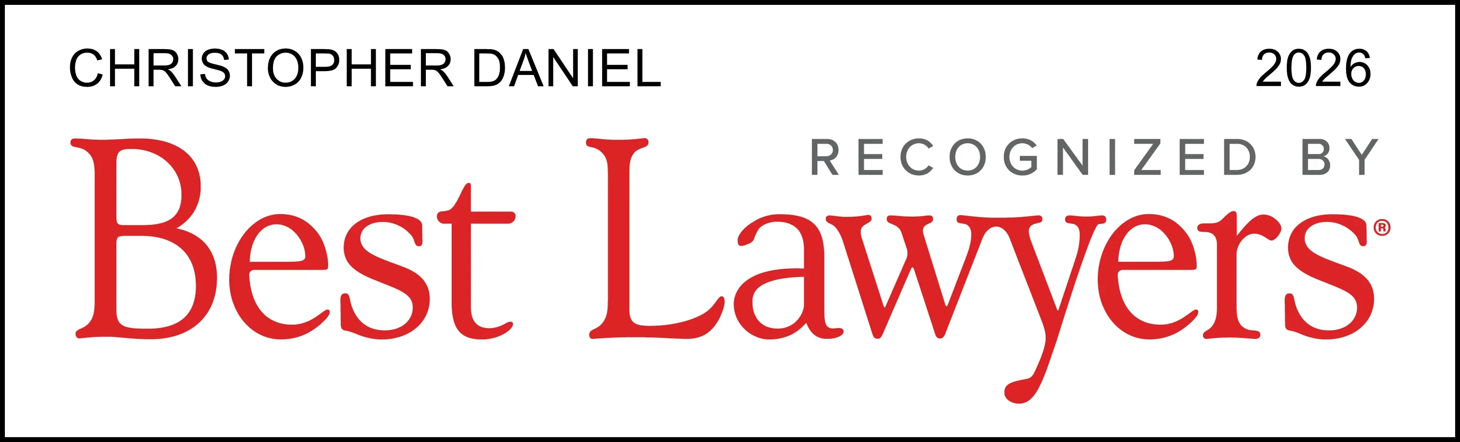 Christopher Daniel included in The Best Lawyers in America 2026